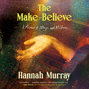 The Make-Believe: A Memoir of Magic and Madness Audiobook