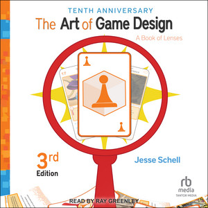 The Art of Game Design: A Book of Lenses, 3rd Edition Audiobook