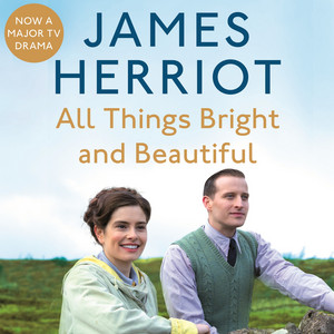 All Things Bright and Beautiful: The Classic Memoirs of a Yorkshire Country Vet Audiobook