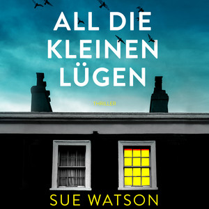 All die kleinen Lügen (Ungekürzt) Audiobook