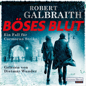 Böses Blut: Ein Fall für Cormoran Strike