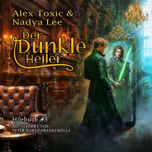 Der dunkle Heiler (Buch 3): Eine historische Portal Progression-Fantasy Serie