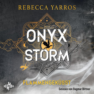 Onyx Storm – Flammengeküsst (Flammengeküsst-Reihe 3): Die heißersehnte Fortsetzung von »Fourth Wing« und »Iron Flame«