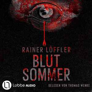 Blutsommer - Martin Abel, Band 1 (Gekürzt)