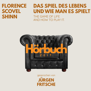 Das Spiel des Lebens und wie man es spielt. The game of life and how to play it.: Hörbuchzeit: Klassiker der Weltliteratur