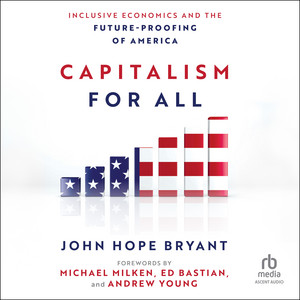Capitalism for All: Inclusive Economics and the Future-Proofing of America