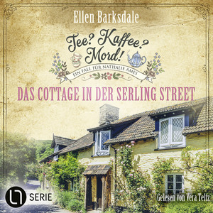 Das Cottage in der Serling Street - Natalie Ames ermittelt - Tee? Kaffee? Mord!, Folge 39: Ungekürzt