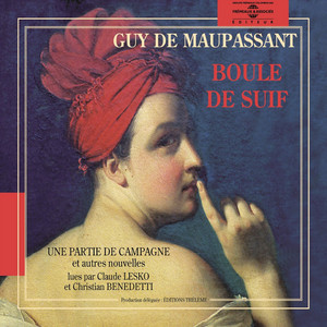 Boule de Suif - Une partie de campagne - Jadis - Le mariage du lieutenant Laré: Nouvelles de Guy de Maupassant
