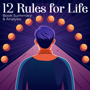 12 Rules for Life: Key Insights