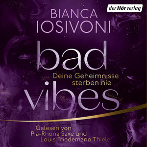 BAD VIBES. Deine Geheimnisse sterben nie: Thriller