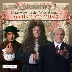 Unterwegs in der Weltgeschichte mit Hape Kerkeling