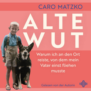 Alte Wut: Warum ich an den Ort reiste, von dem mein Vater einst fliehen musste | Die bekannte Moderatorin begibt sich auf die Spur eines vererbten Traumas