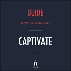 Guide to Vanessa Van Edwards's Captivate by Instaread
