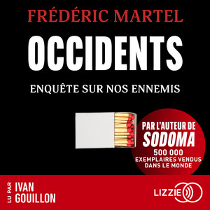 Occidents - Enquête sur nos ennemis Audiobook