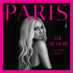 Paris (Extended Edition): The Memoir - A Memoir for Young Women in the Age of Influencers