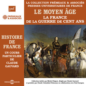 Histoire de France (Volume 3) - Le Moyen Âge. La France de la Guerre de Cent ans Audiobook