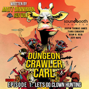 Dungeon Crawler Carl - Season 2 (Book 2) Episodes 1 - Audio Immersion Tunnel