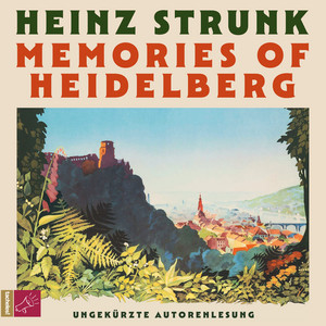 Memories of Heidelberg (Ungekürzt)