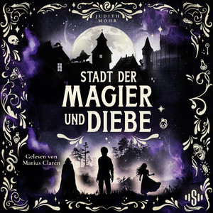 Stadt der Magier und Diebe (Stadt der Magier 1): Auftakt einer packenden Fantasy-Krimi-Reihe