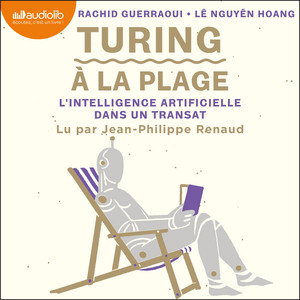 Turing à la plage : l'intelligence artificielle dans un transat Audiobook