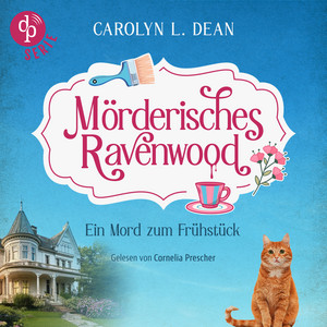 Ein Mord zum Frühstück | Ein humorvolles Cosy Crime Hörbuch in einem gemütlichen Hotel voller Geheimnisse - Mörderisches Ravenwood, Band 1 (Ungekürzt) Audiobook
