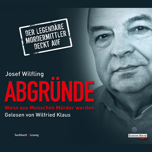 Abgründe: Wenn aus Menschen Mörder werden