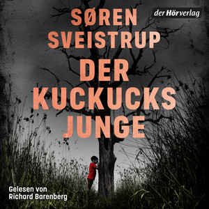 Der Kuckucksjunge: Thriller - Der neue große Thriller vom Autor des internationalen Bestsellers »Der Kastanienmann« - SPIEGEL-Bestseller