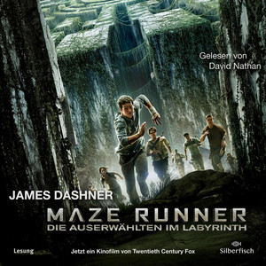 Die Auserwählten - Maze Runner 1: Maze Runner: Die Auserwählten im Labyrinth: Die Auserwählten im Labyrinth