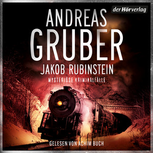 Jakob Rubinstein: Mysteriöse Kriminalfälle - »Ein sprühendes Feuerwerk voll skurriler Ideen und schräger Figuren.« (Veit Etzold) Audiobook