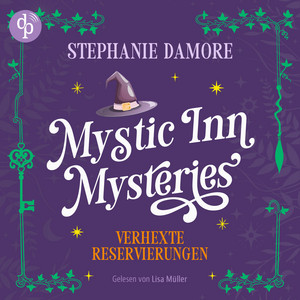 Verhexte Reservierungen | Magisches Cosy Crime Hörbuch in einem zauberhaften Hotel - Mystic Inn Mysteries, Band 1 (Ungekürzt) Hörbuch kostenlos