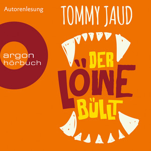 Der Löwe büllt (Ungekürzte Autorenlesung)