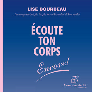 Écoute ton corps, encore !: Tome 2
