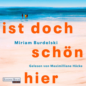 Ist doch schön hier: Roman - SPIEGEL-Bestseller - ein bewegender und humorvoller Debütroman