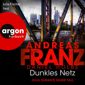 Dunkles Netz - Julia Durants neuer Fall - Julia Durant ermittelt, Band 25 (Autorisierte Lesefassung)