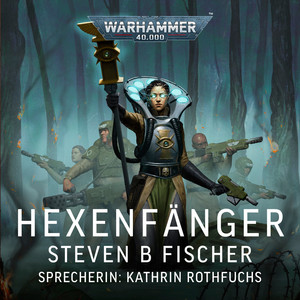 Warhammer 40.000: Hexenfänger (Ungekürzt)