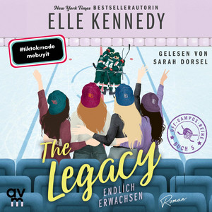 The Legacy – Endlich erwachsen: Off-Campus 5 | Roman | BookTok-Liebling | Prickelnde College-Romance für New Adults