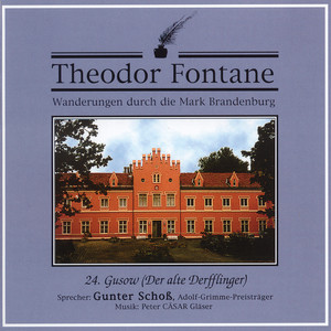 Wanderungen durch die Mark Brandenburg (24): Gusow - Der alte Derfflinger