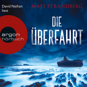 Die Überfahrt (Ungekürzte Lesung)