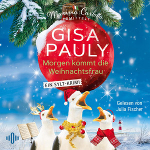 Morgen kommt die Weihnachtsfrau (Mamma Carlotta  21): Ein Sylt-Krimi | Mamma Carlotta feiert Weihnachten
