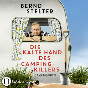 Die kalte Hand des Camping-Killers: Kriminalroman. Ungekürzt.