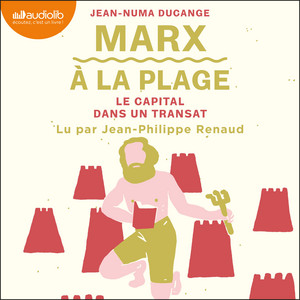 Marx à la plage: Le Capital dans un transat