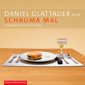 Schauma mal: Kolumnen aus dem Alltag