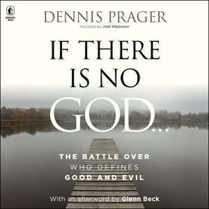 If There Is No God: The Battle Over Who Defines Good and Evil