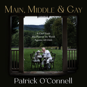 Main, Middle & Gay: A Chef Finds His Place in the World Against All Odds Audiobook