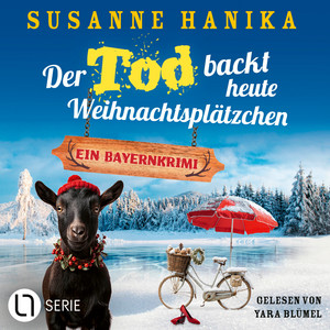 Der Tod backt heute Weihnachtsplätzchen - Sofia und die Hirschgrund-Morde, Teil 27 (Ungekürzt)