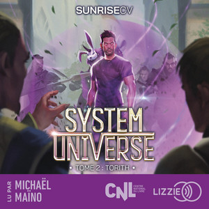 System Universe - Torith - Tome 2: Une aventure de LitRPG