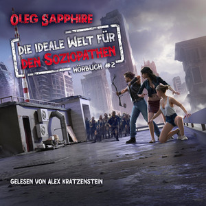 Die ideale Welt für den Soziopathen (Buch 2): Ein apokalyptisches LitRPG-Abenteuer