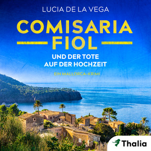 Comisaria Fiol und der Tote auf der Hochzeit: Ein Mallorca-Krimi