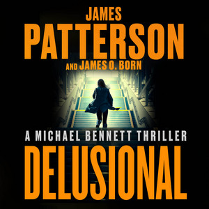 Delusional: A Michael Bennett Thriller Audiobook