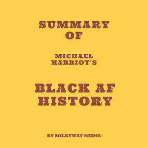 Summary of Michael Harriot's Black AF History